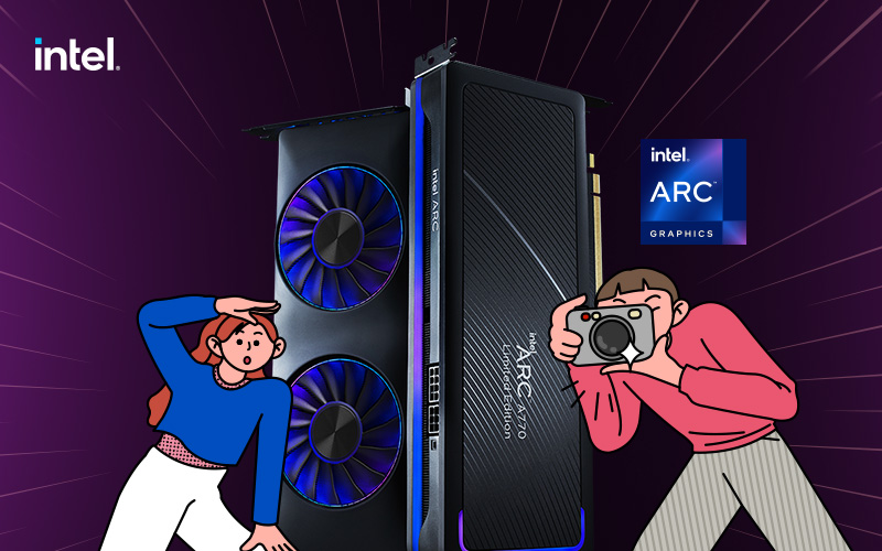 모두의 시선 집중! 인텔® Arc™ A-시리즈 그래픽 구매 이벤트